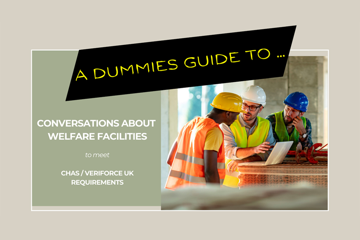 The Beginner's Guide to Conversations About CHAS Veriforce UK Requirements for Welfare Facilities