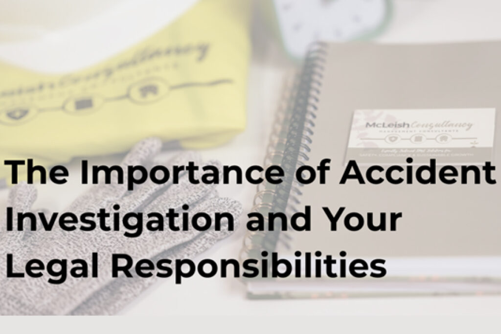 the importance of accident investigation your legal responsibilities