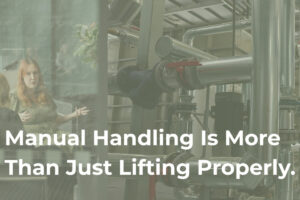 why manual handling is more than just lifting properly